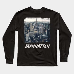 Manhattan Skyline Grunge Style Gift Long Sleeve T-Shirt